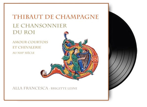 chanson_musique_medievale_amour_courtois_thibaut_de_champagne_roi_troubadour_chansonnier_alla_francesca