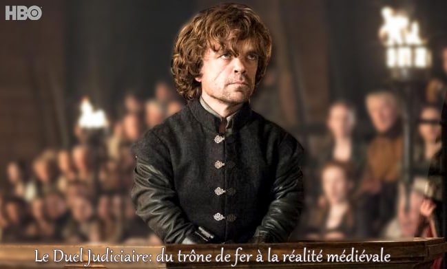 trone_de_fer_medieval_fantastique_g_martin_games_of_throne_justice_medieval_duel_judiciaire_tyrion_lannister_serie_televisee