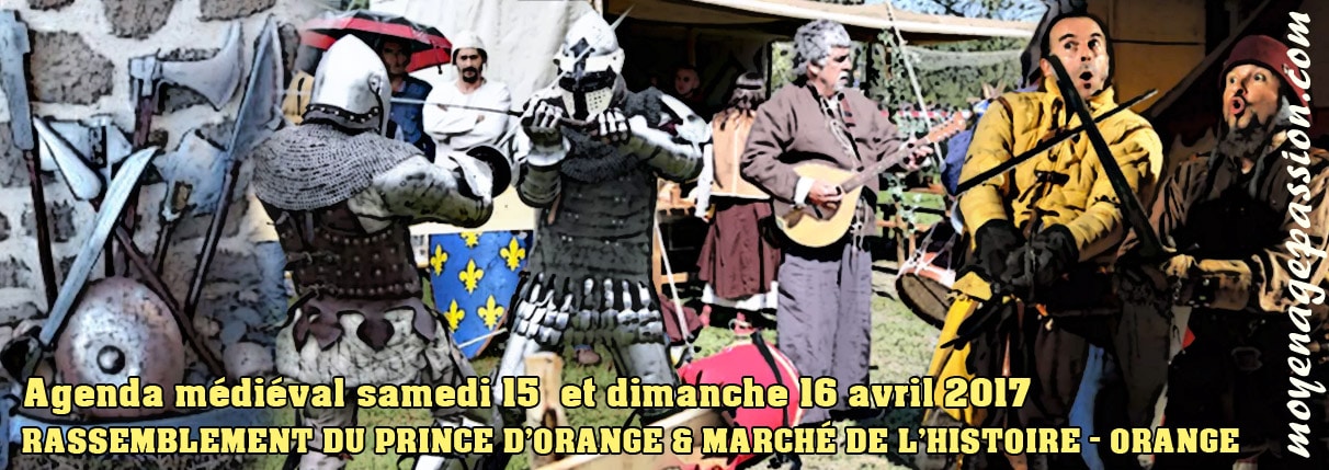 marche_festival_festivites_rassemblement_medieval_orange_agenda_sortie_historique_histoire_medievale_2017