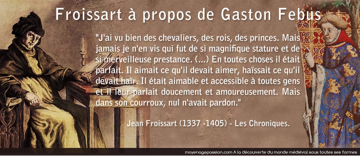 citation_chronique_medievale_jean_froissart_gaston_febus_bearn_chateau_foix_ariege