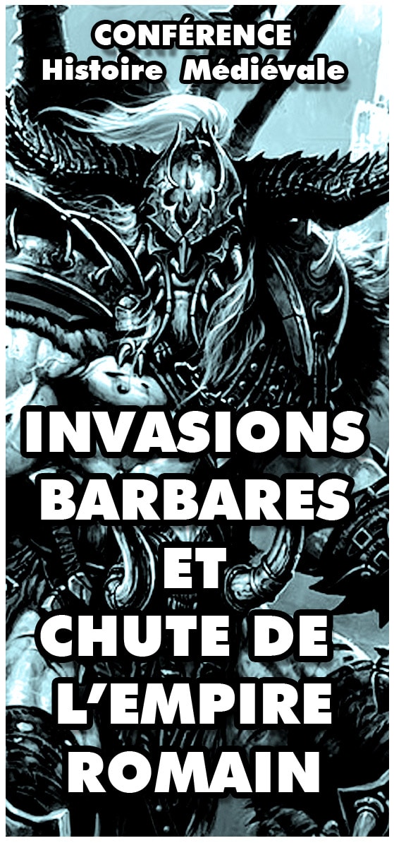 histoire_medievale_invasion_barbare_chute_de_rome_conference_haut_moyen_age