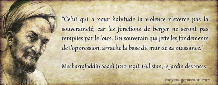 Pensée du jour 1 (25/11/2018 --> 18/07/19) - Page 19 Saadi_citation_auteur_poete_medievale_sagesse_persane_moyen-age_XIIIe-siecle