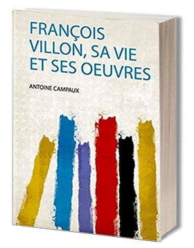 villon-antoine-campaux-ballade-poesie-moyen-age-tardif