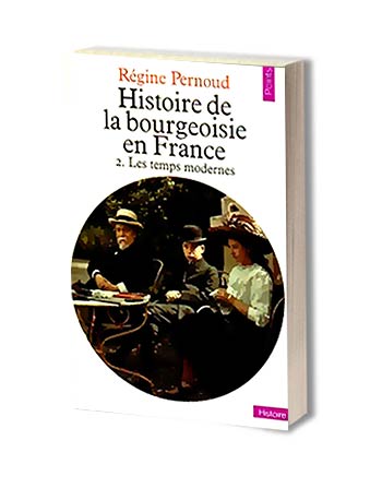 histoire de la bourgeoisie 2 - Régine Pernoud