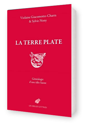 Livre : La terre plate par une scientifique et une médiéviste