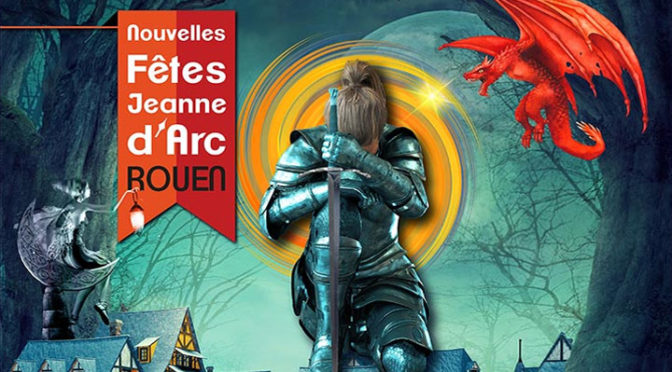 De grandes fêtes aux couleurs de Jeanne d’Arc, à Rouen