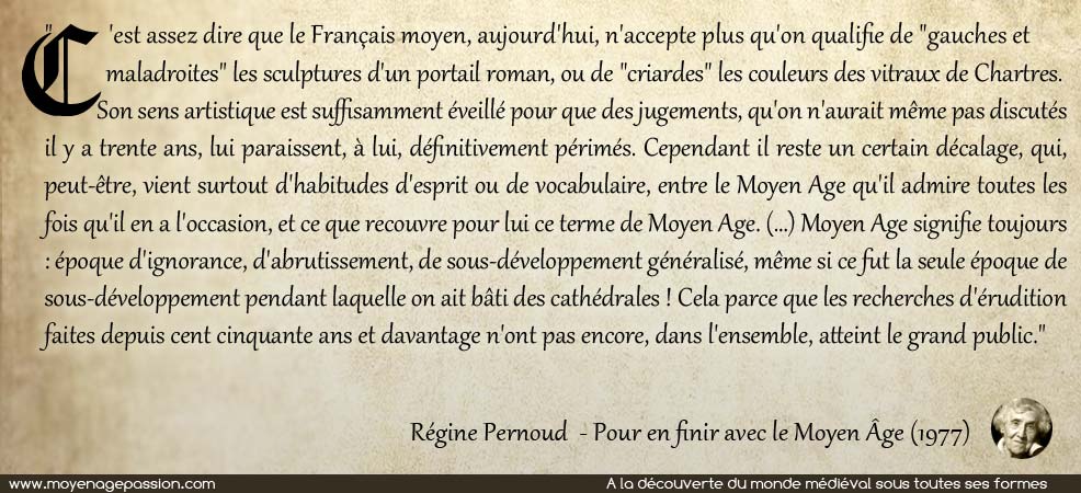 Une citation de Régine Pernoud sur le Moyen Âge en Image