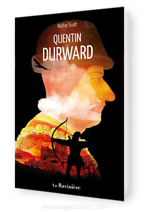 Quentin Durward, roman historique de Sir Walter Scott