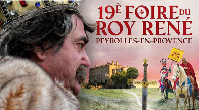 Le bon Roy René revient à Peyrolles-en-Provence, le temps d’une foire médiévale