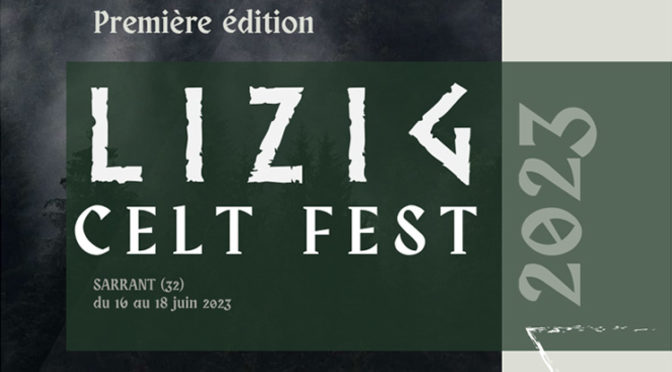 Rock celtique, animations médiévales  & rencontres Kaamelott au Lizig Celt Fest