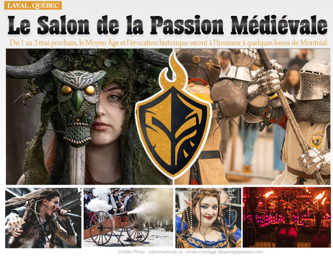 Animations historiques au Salon de la Passion Médiévale de Laval, au Québec (combat médiéval, défilé fantastique, tir de canon, concert, spectacle de feu, artisans en costume.